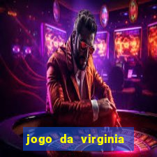 jogo da virginia que da dinheiro