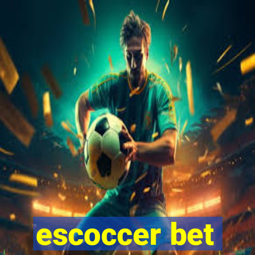 escoccer bet