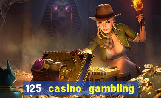 125 casino gambling game online