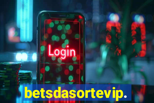 betsdasortevip.com