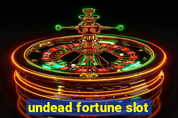 undead fortune slot