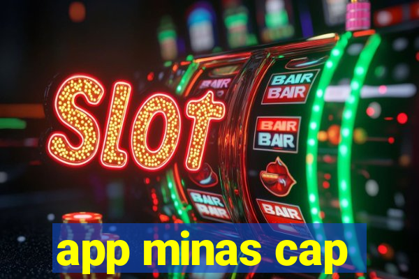 app minas cap