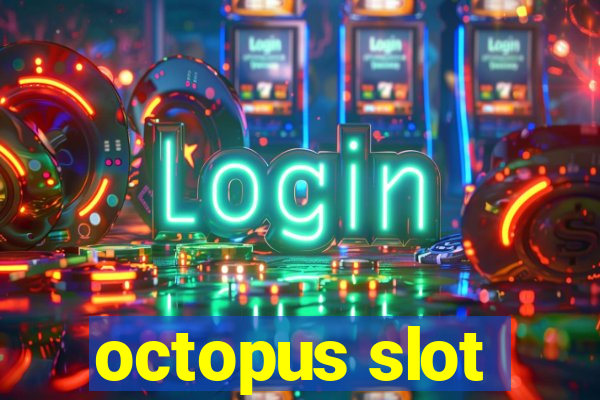 octopus slot