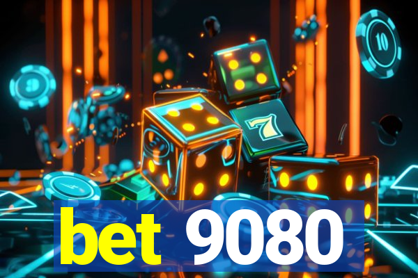 bet 9080