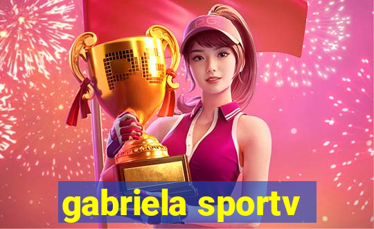 gabriela sportv