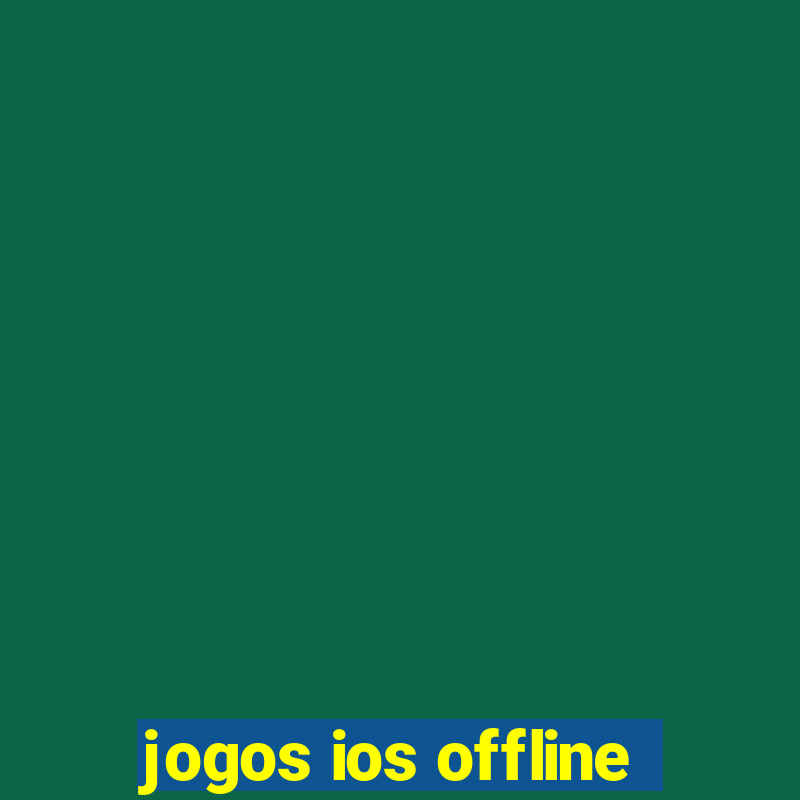 jogos ios offline