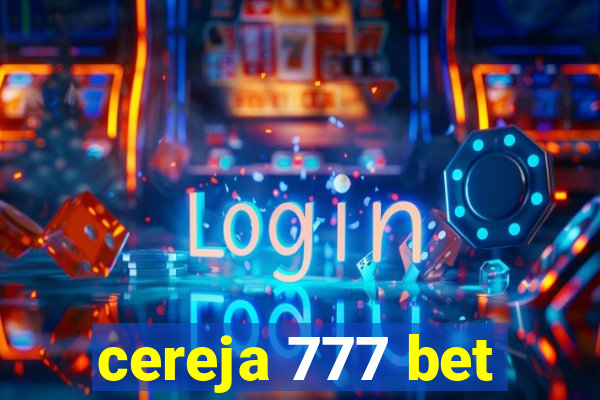 cereja 777 bet