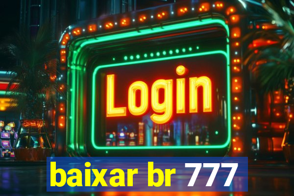 baixar br 777