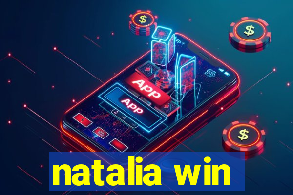 natalia win