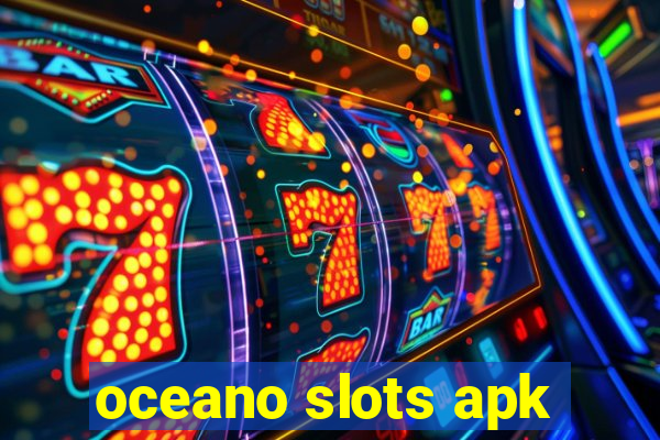 oceano slots apk