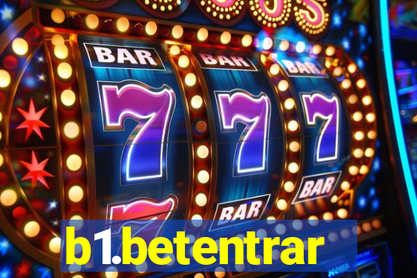 b1.betentrar