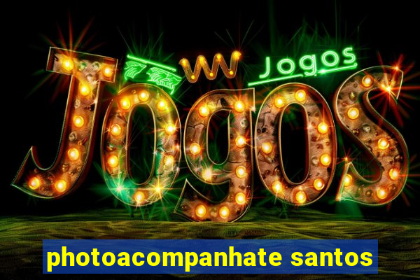 photoacompanhate santos