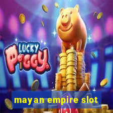 mayan empire slot