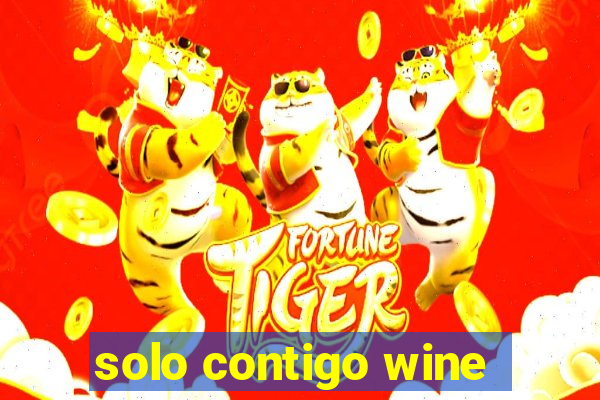 solo contigo wine