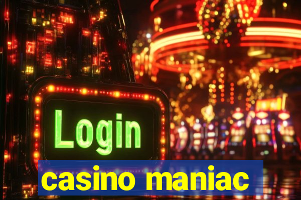 casino maniac