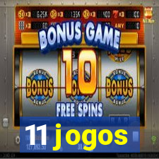 11 jogos