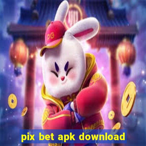 pix bet apk download