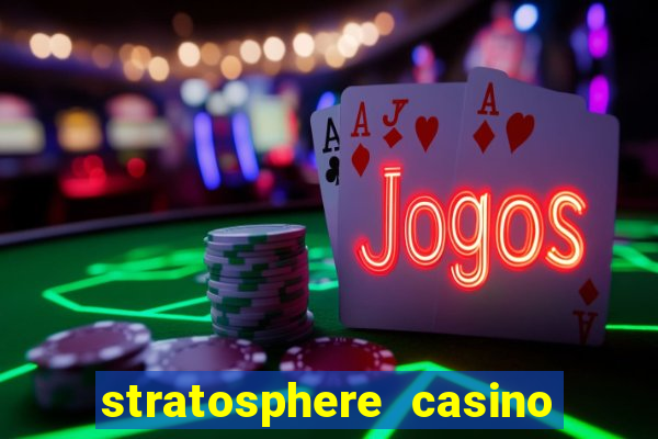 stratosphere casino hotel tower las vegas