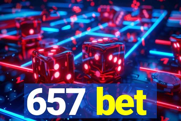 657 bet