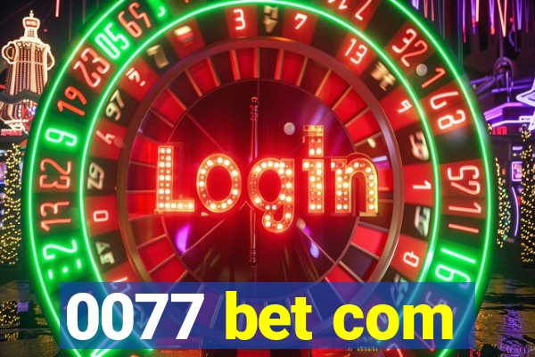 0077 bet com