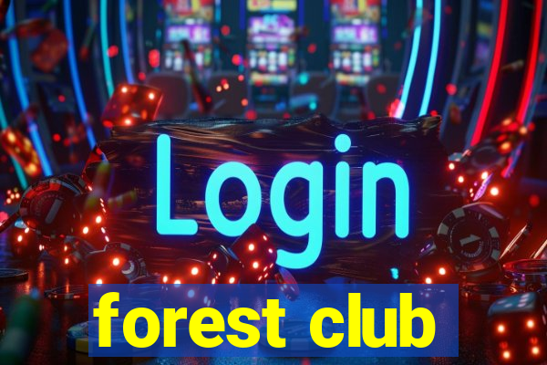 forest club