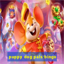 puppy dog pals bingo