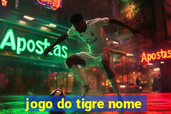 jogo do tigre nome