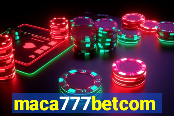 maca777betcom