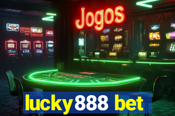 lucky888 bet