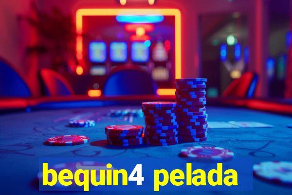 bequin4 pelada