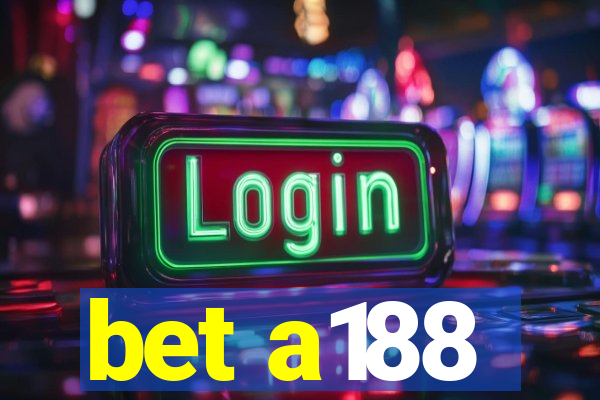 bet a188