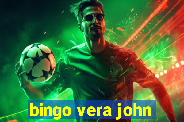 bingo vera john