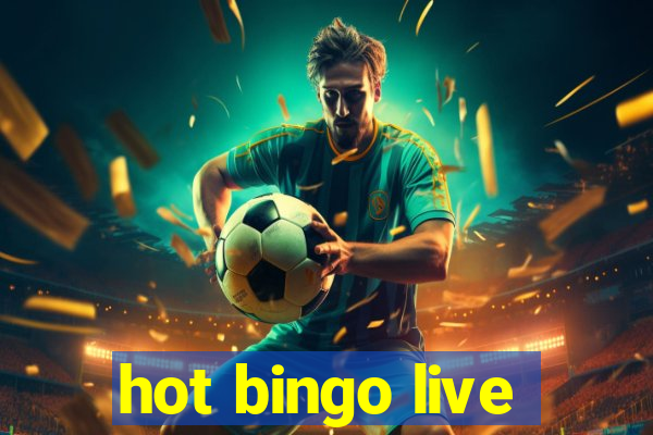 hot bingo live