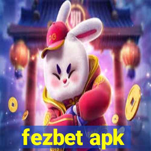 fezbet apk