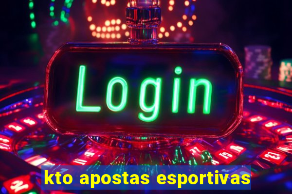 kto apostas esportivas