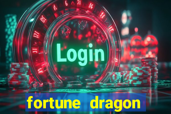 fortune dragon ganho certo