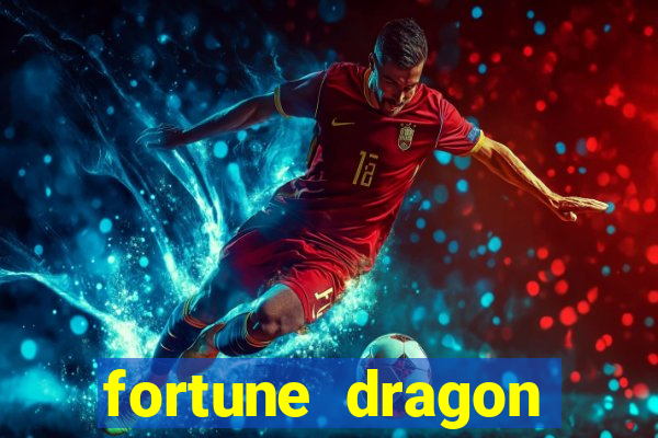 fortune dragon ganho certo