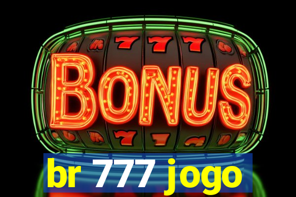 br 777 jogo