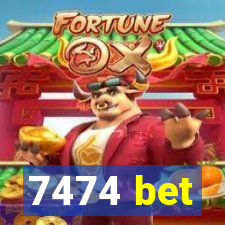 7474 bet