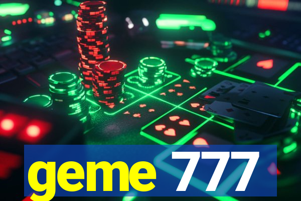 geme 777