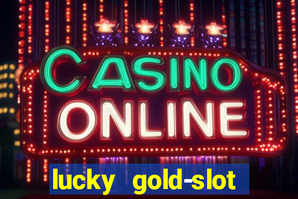 lucky gold-slot kasino 777