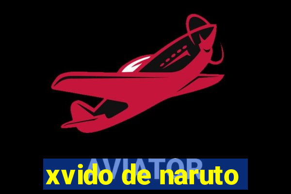 xvido de naruto