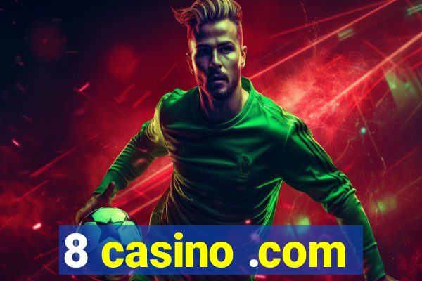 8 casino .com