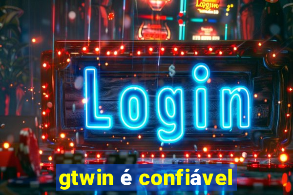 gtwin é confiável