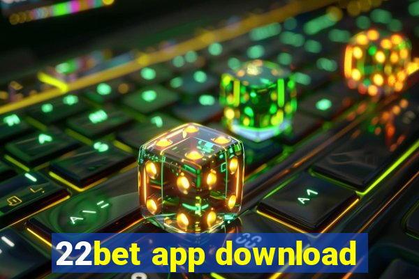 22bet app download