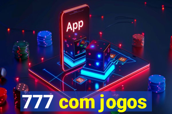 777 com jogos