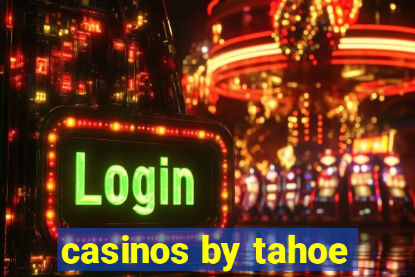 casinos by tahoe