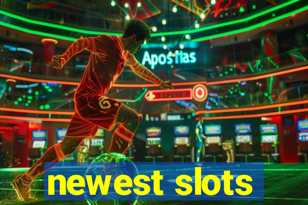 newest slots