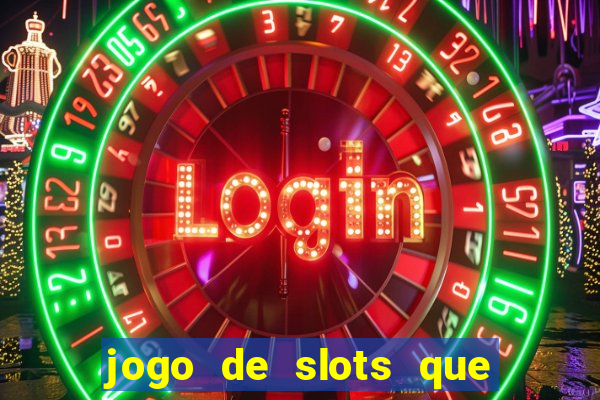 jogo de slots que paga no cadastro