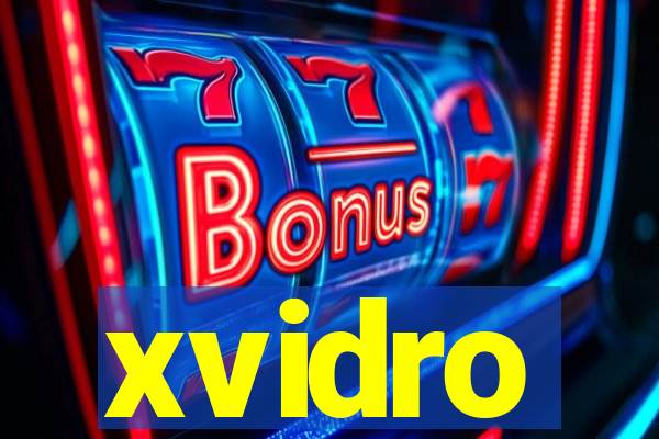 xvidro